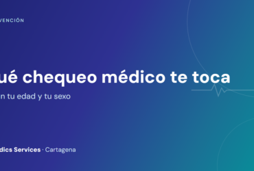 Chequeos médicos preventivos según edad y sexo