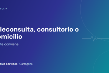 Teleconsulta, consulta en consultorio y médico a domicilio en Cartagena