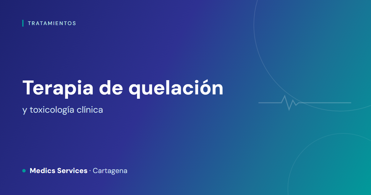 Terapia  De  Quelación y La Toxicología Clínica